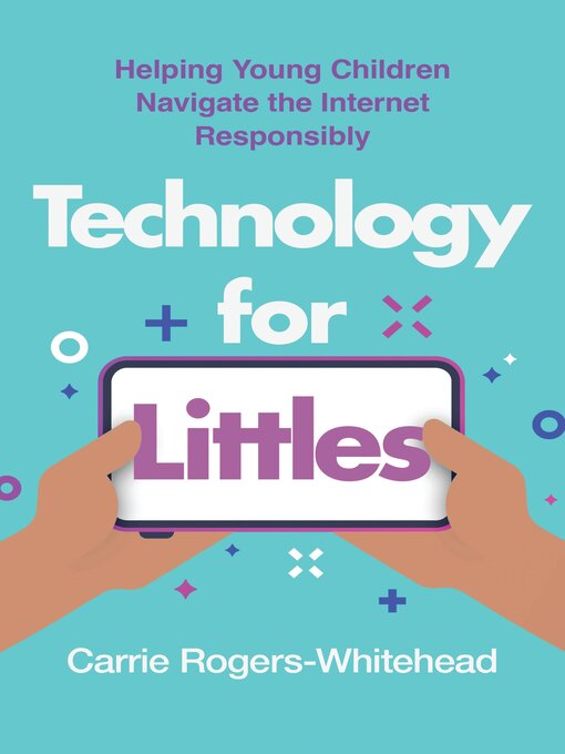 Title details for Technology for Littles by Carrie Rogers - Available